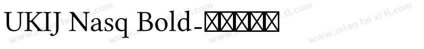 UKIJ Nasq Bold字体转换